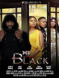 Mr Black 2019 Movie Poster Nollywire