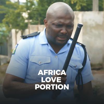 Africa Love Portion (2020) - Nollywire