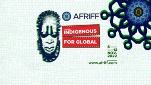 “INDIGENOUS FOR GLOBAL” A BOLD THEME ANNOUNCING THE 11TH EDITION OF AFRIFF IN LAGOS, NIGERIA