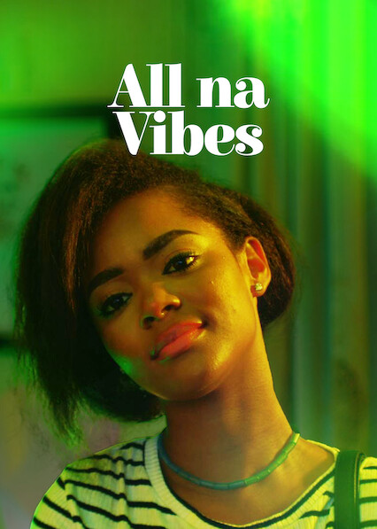All Na Vibes 2023 Movie Poster Nollywire