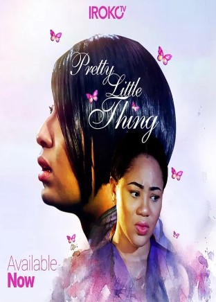 Pretty Little Thing (2017) - Nollywire