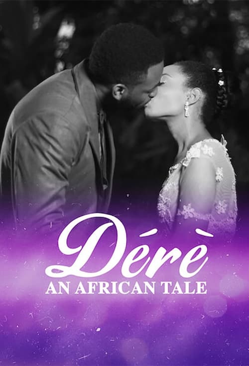 Dérè An African Tale (2017) Nollywire