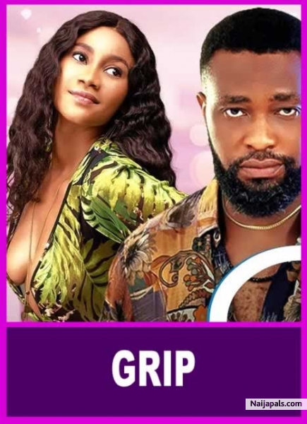 Grip (2022) - Nollywire