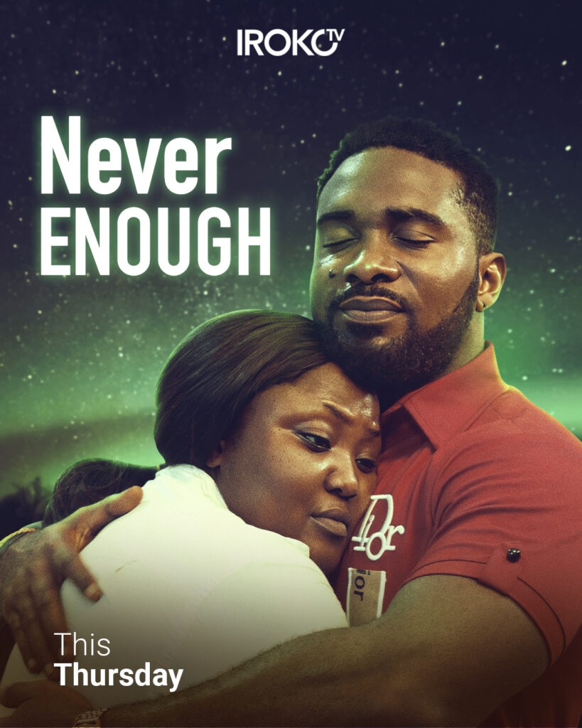 Never Enough (2023) - Nollywire