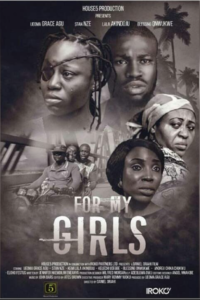 For My Girls (2017) - Nollywire