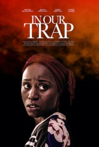 In Our Trap (2017) - Nollywire