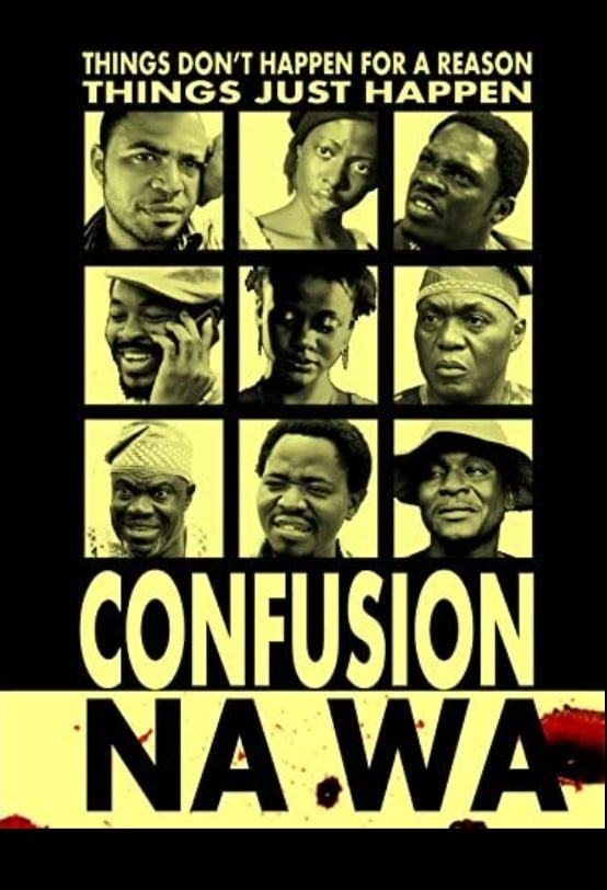 Confusion Na Wa (2013) - Nollywire