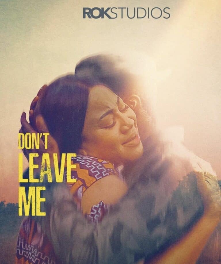 Don't Leave me (2022) - Nollywire