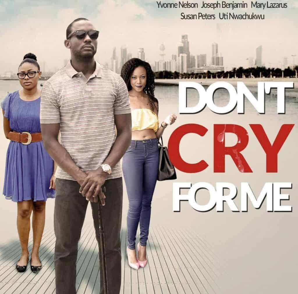 Don't cry for me (2016) - Nollywire