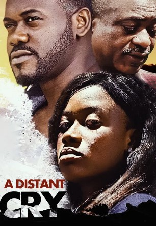 A Distant Cry (2018) - Nollywire