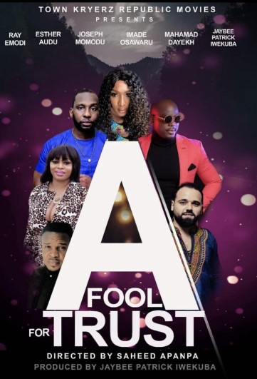 A Fool for Trust (2021) - Nollywire