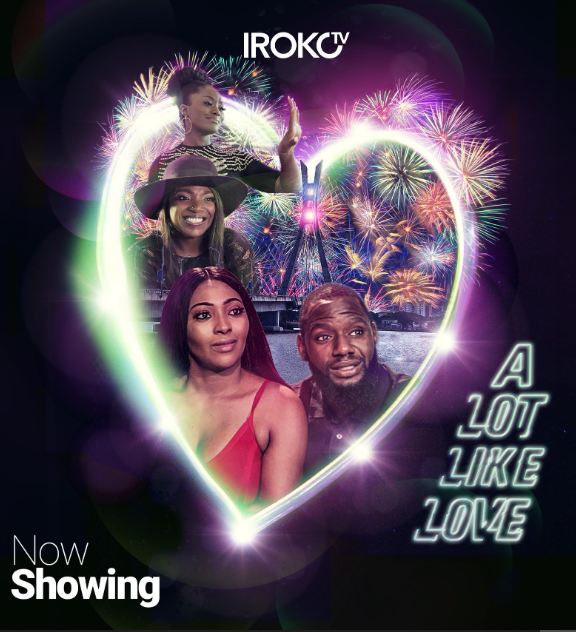 A Lot like Love (2018) - Nollywire
