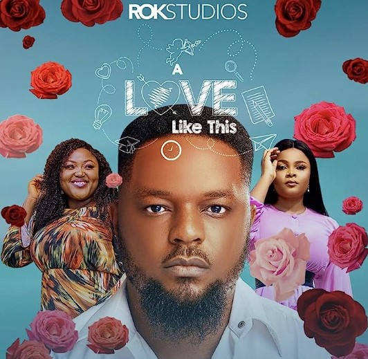 A Love Like This (2022) - Nollywire