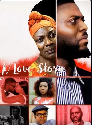 A Love Story (2017) - Nollywire