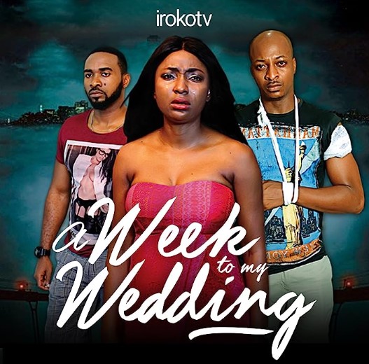 A Week to My Wedding (2016) - Nollywire