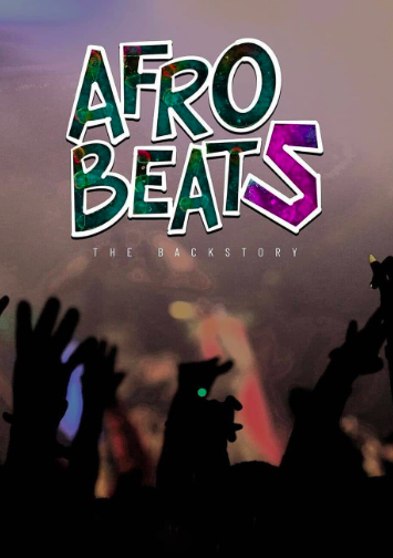 Afrobeats: The Backstory (2019) - Nollywire