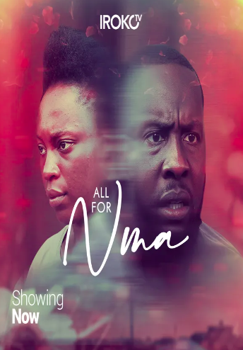 All for Nma (2021) - Nollywire