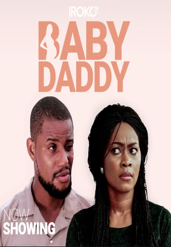 Baby Daddy (2017) - Nollywire