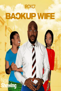 Backup Wife (2017) - Nollywire