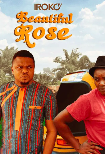 Beautiful Rose (2017) - Nollywire