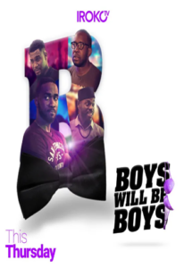 Boys Will Be Boys (2019) - Nollywire