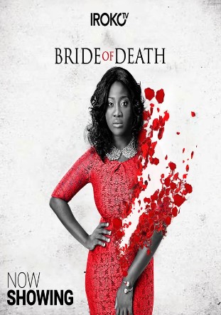 Bride Of Death (2017) - Nollywire