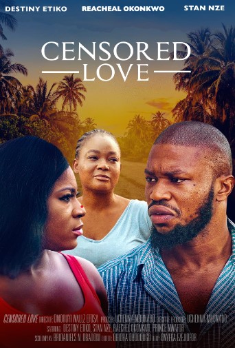 Censored Love (2020) - Nollywire