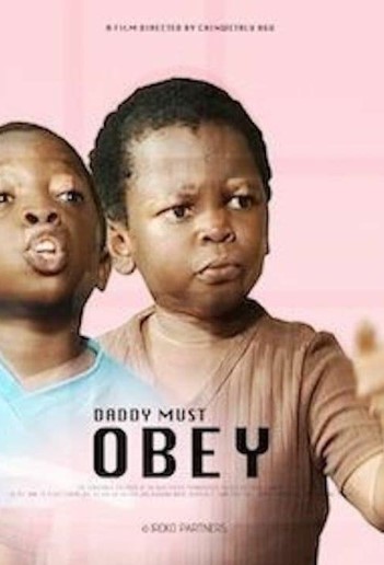 Daddy Must Obey (2004) - Nollywire