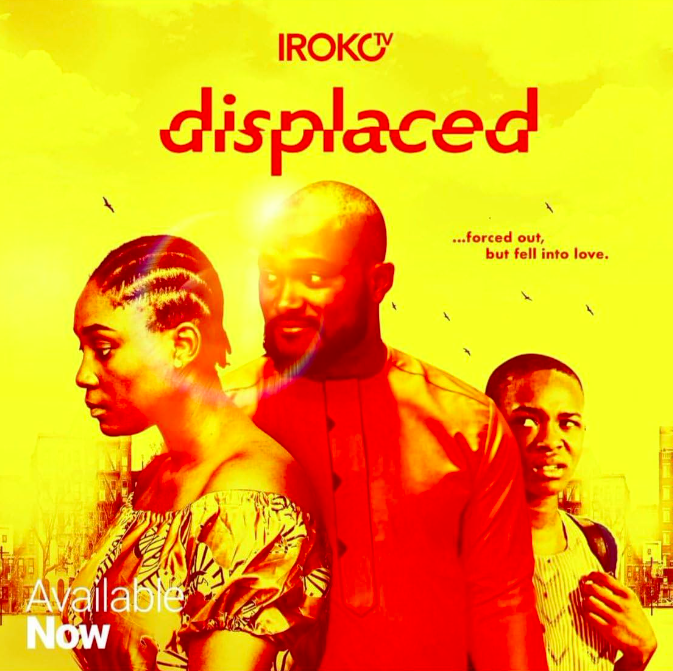 Displaced (2017) - Nollywire
