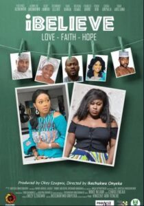 I Believe (2016) - Nollywire