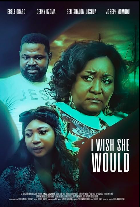 I Wish She Would (2019) - Nollywire