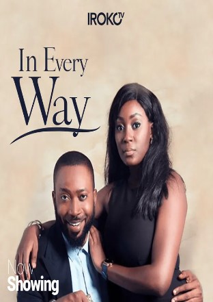 In Every Way (2018) - Nollywire