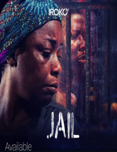 Jail (2017) - Nollywire