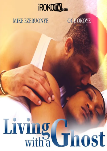 Living with a ghost (2015) - Nollywire