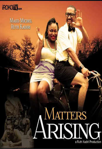 Matters Arising (2014) - Nollywire