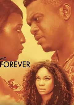 My Forever (2017) - Nollywire