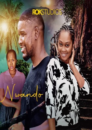 Nwando (2021) - Nollywire