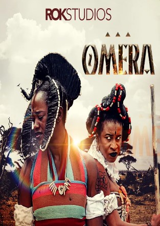 Omera (2019) - Nollywire