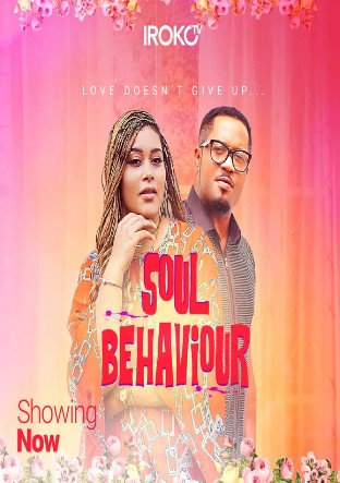 Soul Behaviour (2020) - Nollywire