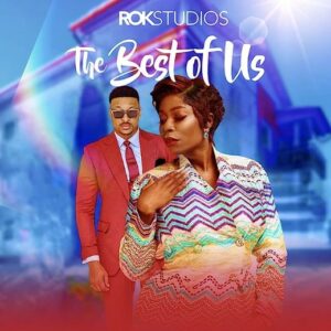 The Best of Us (2022) - Nollywire