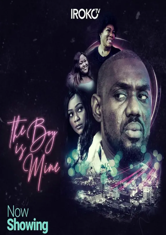 The Boy Is Mine (2018) - Nollywire