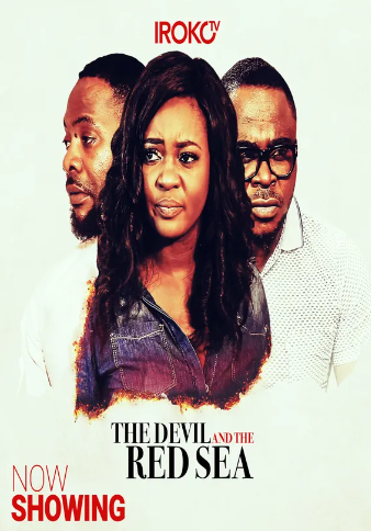 The Devil And The Red Sea (2017) - Nollywire