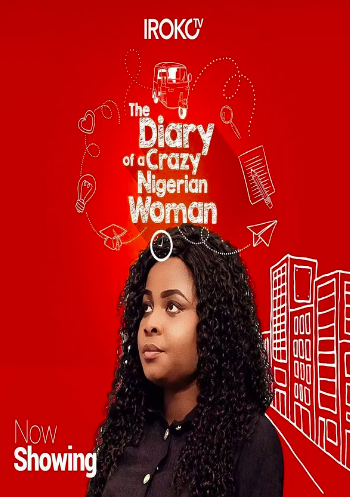 The Diary of A Crazy Nigerian Woman (2017) - Nollywire