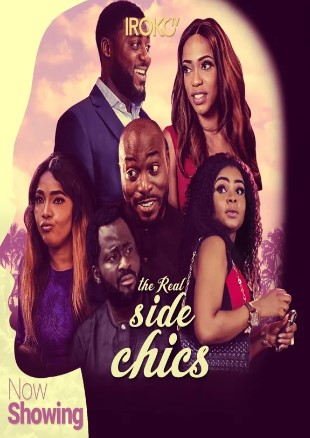 The Real Side Chics (2017) - Nollywire