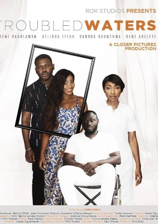 Troubled Waters (2017) - Nollywire