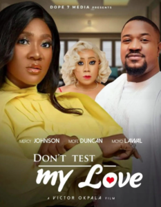 Don't Test My Love (2022) - Nollywire