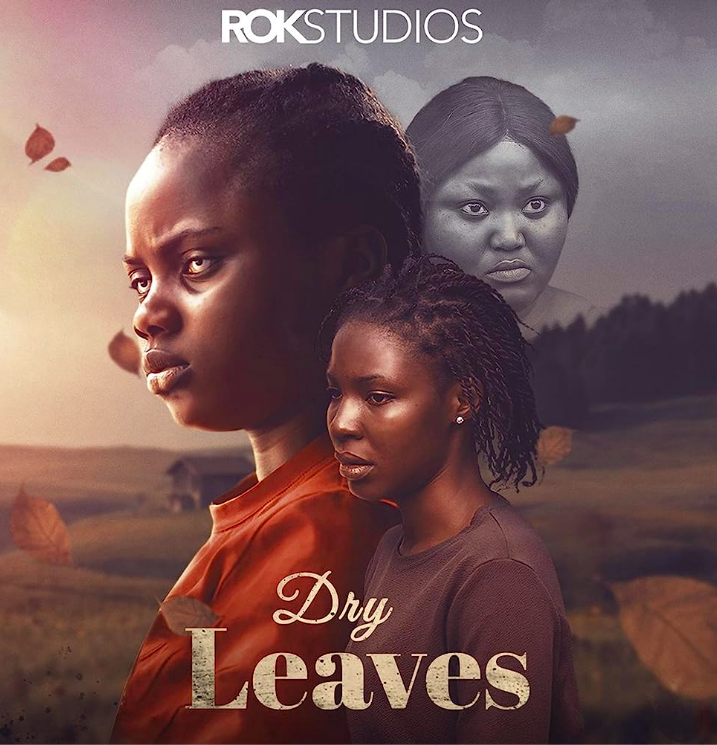 Dry Leaves (2022) - Nollywire