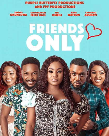 Friends Only (2021) - Nollywire