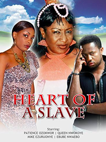 Heart of a Slave (2008) - Nollywire