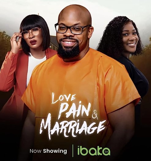 Love, Pain & Marriage (2022) - Nollywire